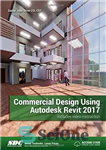 دانلود کتاب Commercial Design Using Autodesk Revit 2017 – طراحی تجاری با استفاده از Autodesk Revit 2017