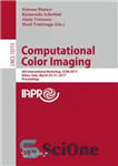 دانلود کتاب Computational Color Imaging: 6th International Workshop, CCIW 2017, Milan, Italy, March 29-31, 2017, Proceedings – تصویربرداری رنگی محاسباتی:...