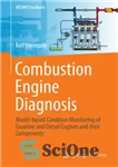 دانلود کتاب Combustion Engine Diagnosis: Model-based Condition Monitoring of Gasoline and Diesel Engines and their Components – تشخیص موتور احتراقی:...