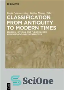 دانلود کتاب Classification from Antiquity to Modern Times: Sources, Methods, and Theories an Interdisciplinary Perspective طبقه بندی از... 