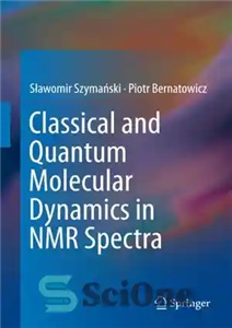 دانلود کتاب Classical and Quantum Molecular Dynamics in NMR Spectra دینامیک مولکولی کلاسیک و کوانتومی در طیف 