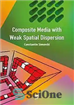 دانلود کتاب Composite media with weak spatial dispersion – محیط های مرکب با پراکندگی فضایی ضعیف