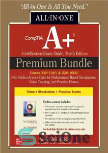 دانلود کتاب CompTIA A  Certification Premium Bundle: All-in-One Exam Guide, Tenth Edition with Online Access Code for Performance-Based Simulations, Video...
