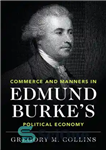 دانلود کتاب Commerce and Manners in Edmund Burke’s Political Economy – تجارت و آداب در اقتصاد سیاسی ادموند برک