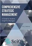 دانلود کتاب Comprehensive Strategic Management: a Guide for Students, Insight for Managers – مدیریت جامع استراتژیک: راهنمای دانشجویان ، بینش...