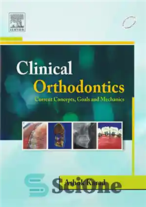 دانلود کتاب Clinical Orthodontics: Current Concepts, Goals And Mechanics – ارتودنسی بالینی: مفاهیم فعلی، اهداف و مکانیک 