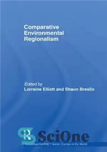 دانلود کتاب Comparative Environmental Regionalism (Routledge/GARNET series) – منطقه گرایی محیطی مقایسه ای (سری روتلج/گارنت)