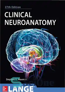 دانلود کتاب Clinical Neuroanatomy 27/E (Lange Medical Book) – نوروآناتومی بالینی 27/E (کتاب پزشکی لانگ) 