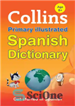 دانلود کتاب Collins Primary Illustrated Spanish Dictionary – دیکشنری اسپانیایی مصور اولیه کالینز