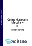 دانلود کتاب Collins Mushroom Miscellany – قارچ کالینز متفرقه