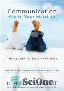 دانلود کتاب Communication: Key to Your Marriage: the Secret True Happiness ارتباط: کلید ازدواج شما: راز خوشبختی واقعی 