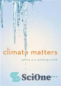 دانلود کتاب Climate Matters Ethics in a Warming World مسائل اقلیمی اخلاق در جهان گرم 