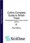 دانلود کتاب Collins complete guide to British trees: a photographic guide to every common species – راهنمای کامل کالینز برای...