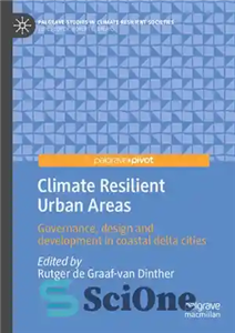 دانلود کتاب Climate Resilient Urban Areas: Governance, Design and Development in Coastal Delta Cities مناطق شهری انعطاف پذیر آب... 