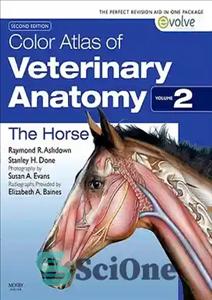 دانلود کتاب Color atlas of veterinary anatomy. 2, The horse – اطلس رنگی آناتومی دامپزشکی 2، اسب