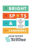 دانلود کتاب Bright Spots and Landmines: The Diabetes guise I wish someone had handed me – نقاط روشن و مین...