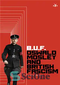 دانلود کتاب BUF: Oswald Mosley and British Fascism – BUF: اسوالد موزلی و فاشیسم بریتانیا