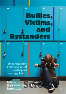 دانلود کتاب Bullies, Victims, and Bystanders: Understanding Child and Adult Participant Vantage Points – قلدرها، قربانیان، و تماشاگران: درک نکات... 