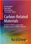 دانلود کتاب Carbon-Related Materials: In Honor of Nobel Laureate Akira SuzukiÖs Lecture at IUMRS-ICEM 2018 – مواد مرتبط با کربن:...