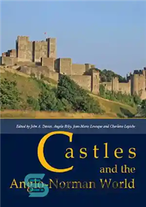 دانلود کتاب Castles and the Anglo Norman World قلعه ها و جهان انگلو نورمن 