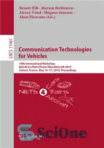 دانلود کتاب Communication Technologies for Vehicles: 14th International Workshop, Nets4Cars/Nets4Trains/Nets4Aircraft 2019, Colmar, France, May 1617, 2019, Proceedings – فناوری‌های ارتباطی...