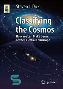 دانلود کتاب Classifying the Cosmos: How We Can Make Sense of the Celestial Landscape – طبقه بندی کیهان: چگونه می...