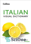 دانلود کتاب Collins Italian Visual Dictionary – فرهنگ لغت تصویری ایتالیایی کالینز