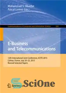 دانلود کتاب E-Business and Telecommunications: 12th International Joint Conference, ICETE 2015, Colmar, France, July 2022, 2015, Revised Selected Papers –...