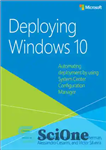 دانلود کتاب Deploying Windows 10: Automating deployment by using System Center Configuration Manager – استقرار ویندوز 10: استقرار خودکار با...