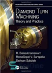 دانلود کتاب Diamond Turn Machining: Theory and Practice – ماشینکاری چرخش الماس: تئوری و عمل