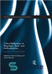 دانلود کتاب Critical Reflections on Migration, ÿRaceÖ and Multiculturalism: Australia in a Global Context – تأملات انتقادی در مورد مهاجرت،...