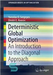 دانلود کتاب Deterministic Global Optimization: An Introduction to the Diagonal Approach – بهینه سازی جهانی قطعی: مقدمه ای بر رویکرد...