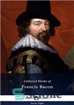 دانلود کتاب Delphi Collected Works of Francis Bacon (Illustrated) – مجموعه آثار دلفی از فرانسیس بیکن (تصویر شده)