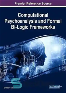 دانلود کتاب Computational Psychoanalysis and Formal Bi-Logic Frameworks – روانکاوی محاسباتی و چارچوب های بی منطق رسمی