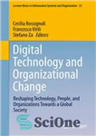 دانلود کتاب Digital Technology and Organizational Change: Reshaping Technology, People, and Organizations Towards a Global Society – فناوری دیجیتال و...