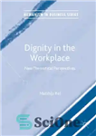 دانلود کتاب Dignity in the Workplace : New Theoretical Perspectives – کرامت در محل کار: دیدگاه های نظری جدید