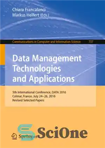 دانلود کتاب Data Management Technologies and Applications : 5th International Conference, DATA 2016, Colmar, France, July 24-26, 2016, Revised Selected...