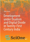 دانلود کتاب Development under dualism and digital divide in twenty-first century India توسعه تحت دوگانه گرایی و شکاف دیجیتال... 