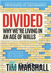 دانلود کتاب Divided: Why WeÖre Living in an Age of Walls – تقسیم شده: چرا ما در عصر دیوارها زندگی...