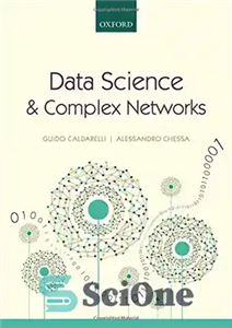 دانلود کتاب Data science and complex networks : real cases studies with Python – علم داده و شبکه های پیچیده:...