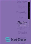 دانلود کتاب Dignity : a history – کرامت: یک تاریخ