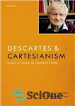 دانلود کتاب Descartes and Cartesianism : essays in honour of Desmond Clarke – دکارت و دکارت: مقالاتی به افتخار دزموند...