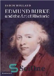 دانلود کتاب Edmund Burke and the Art of Rhetoric – ادموند برک و هنر بلاغت