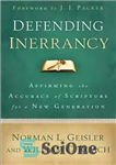 دانلود کتاب Defending Inerrancy: Affirming the Accuracy of Scripture for a New Generation – دفاع از خطا: تأیید صحت کتاب...
