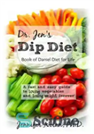 دانلود کتاب Dr. JenÖs Dip Diet: Book Of Daniel Diet For Life: A Fast And Easy Guide To Loving Vegetables...