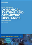 دانلود کتاب Dynamical Systems and Geometric Mechanics: An Introduction – سیستم های دینامیکی و مکانیک هندسی: مقدمه