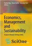دانلود کتاب Economics, Management and Sustainability: Essays in Honour of Anup Sinha – اقتصاد، مدیریت و پایداری: مقالاتی به افتخار...