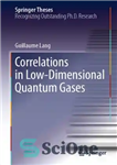 دانلود کتاب Correlations in Low-Dimensional Quantum Gases – همبستگی در گازهای کوانتومی با ابعاد پایین