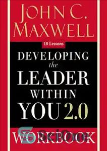 دانلود کتاب Developing the Leader Within You 2.0 Workbook – کتاب کار توسعه رهبر درون شما 2.0