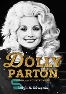 دانلود کتاب Dolly Parton, Gender, and Country Music – دالی پارتون، جنسیت و موسیقی کانتری